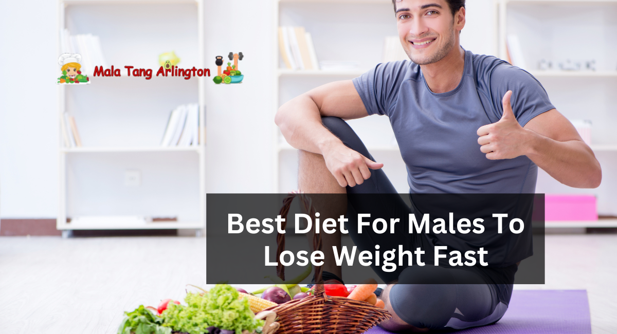 Best Diet For Males To Lose Weight Fast