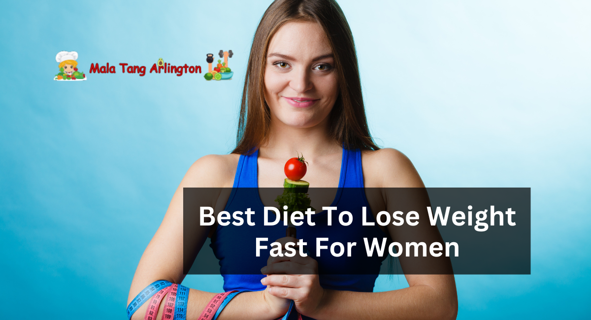 Best Diet To Lose Weight Fast For Women