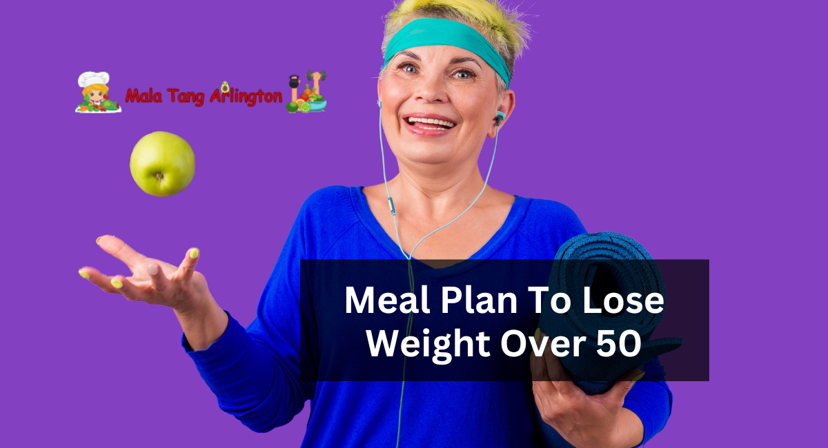 Meal Plan To Lose Weight Over 50