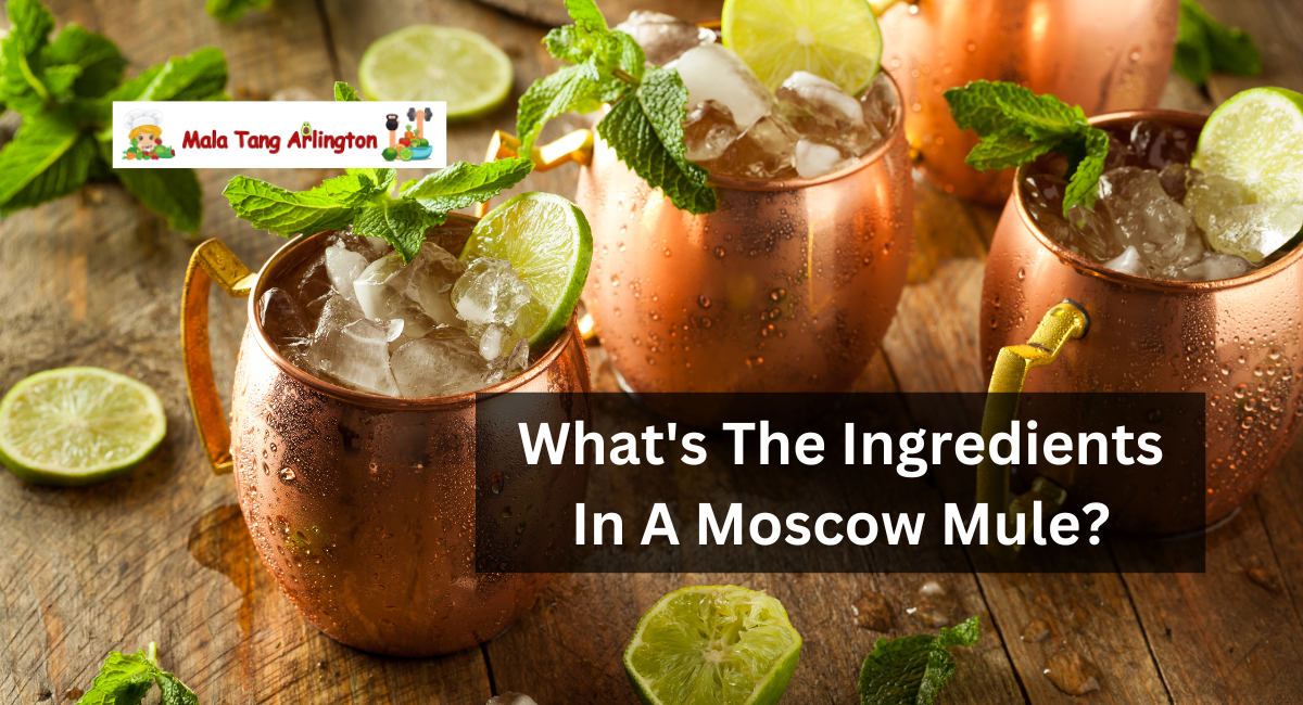 What's The Ingredients In A Moscow Mule?