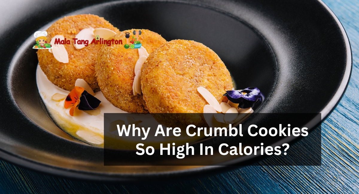 Why Are Crumbl Cookies So High In Calories?